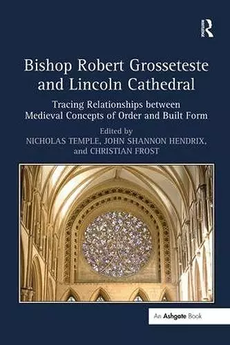 Bishop Robert Grosseteste and Lincoln Cathedral cover