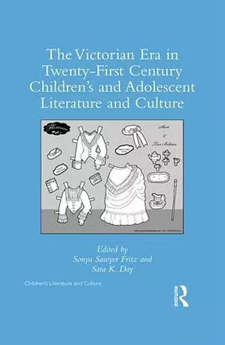 The Victorian Era in Twenty-First Century Children’s and Adolescent Literature and Culture cover