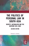 The Politics of Personal Law in South Asia cover