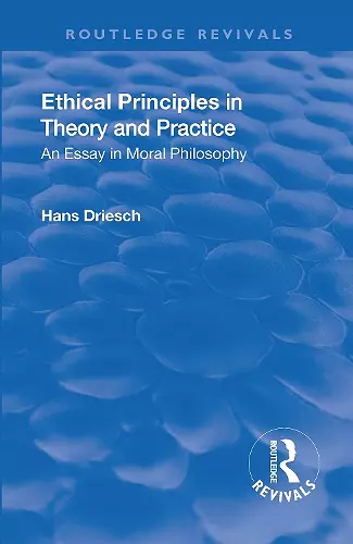 Revival: Ethical Principles in Theory and Practice (1930) cover