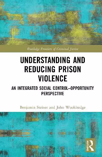 Understanding and Reducing Prison Violence cover