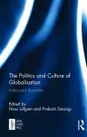 The Politics and Culture of Globalisation cover