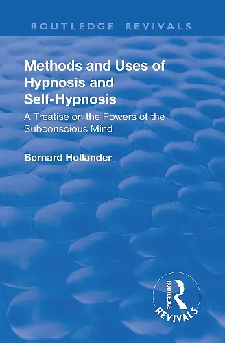 Revival: Methods and Uses of Hypnosis and Self Hypnosis (1928) cover