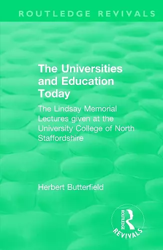 Routledge Revivals: The Universities and Education Today (1962) cover