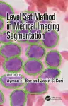 Level Set Method in Medical Imaging Segmentation cover