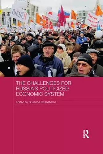 The Challenges for Russia's Politicized Economic System cover