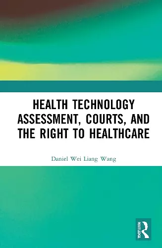 Health Technology Assessment, Courts and the Right to Healthcare cover