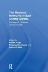 The Medieval Networks in East Central Europe cover