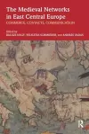 The Medieval Networks in East Central Europe cover