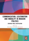 Communication, Legitimation and Morality in Modern Politics cover