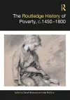 The Routledge History of Poverty, c.1450–1800 cover