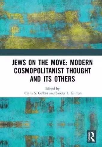 Jews on the Move: Modern Cosmopolitanist Thought and its Others cover