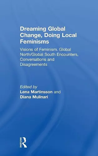 Dreaming Global Change, Doing Local Feminisms cover