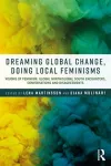 Dreaming Global Change, Doing Local Feminisms cover