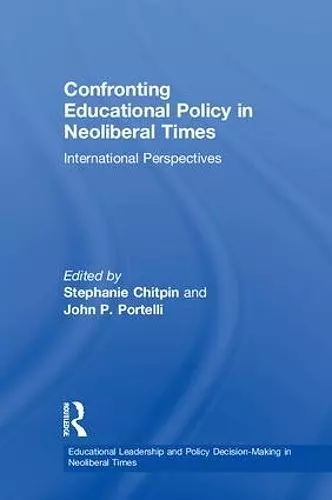 Confronting Educational Policy in Neoliberal Times cover