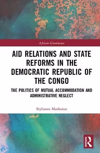 Aid Relations and State Reforms in the Democratic Republic of the Congo cover