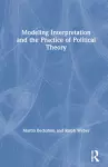 Modeling Interpretation and the Practice of Political Theory cover