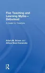 Five Teaching and Learning Myths—Debunked cover