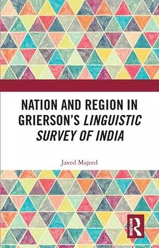 Nation and Region in Grierson’s Linguistic Survey of India cover