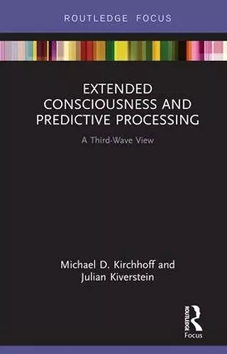 Extended Consciousness and Predictive Processing cover