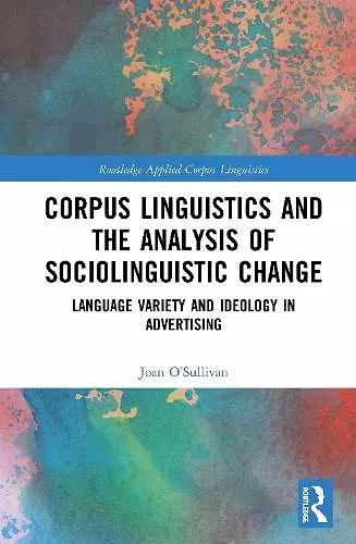 Corpus Linguistics and the Analysis of Sociolinguistic Change cover