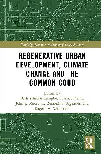 Regenerative Urban Development, Climate Change and the Common Good cover