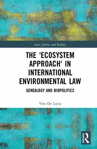 The 'Ecosystem Approach' in International Environmental Law cover