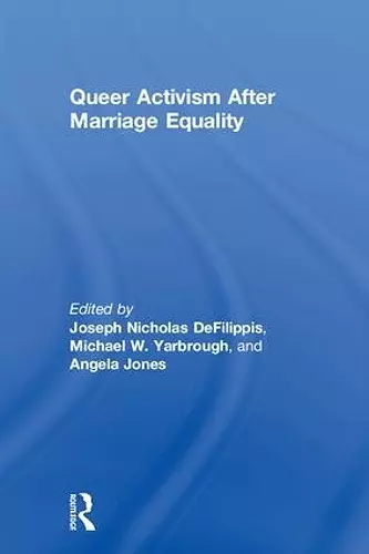 Queer Activism After Marriage Equality cover