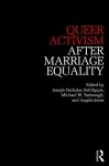 Queer Activism After Marriage Equality cover