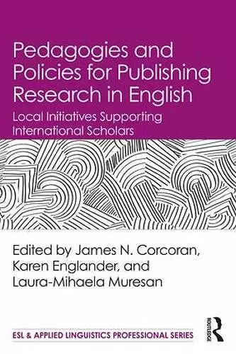 Pedagogies and Policies for Publishing Research in English cover