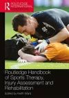 Routledge Handbook of Sports Therapy, Injury Assessment and Rehabilitation cover