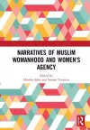 Narratives of Muslim Womanhood and Women's Agency cover