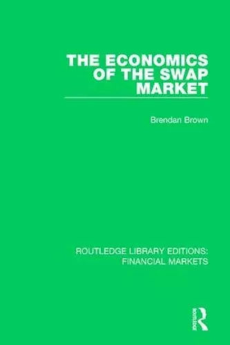 The Economics of the Swap Market cover