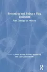 Becoming and Being a Play Therapist cover