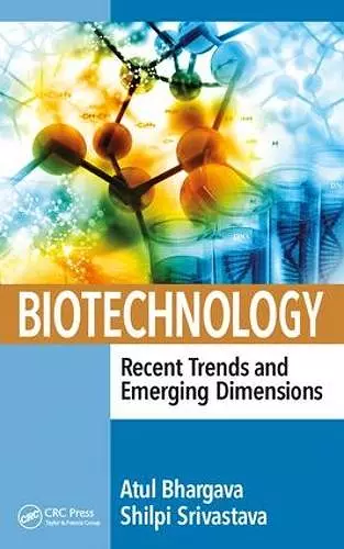 Biotechnology: Recent Trends and Emerging Dimensions cover