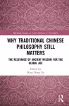 Why Traditional Chinese Philosophy Still Matters cover