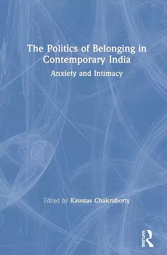 The Politics of Belonging in Contemporary India cover