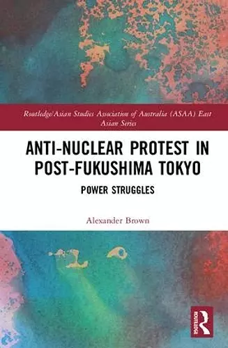 Anti-nuclear Protest in Post-Fukushima Tokyo cover