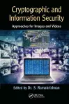 Cryptographic and Information Security Approaches for Images and Videos cover