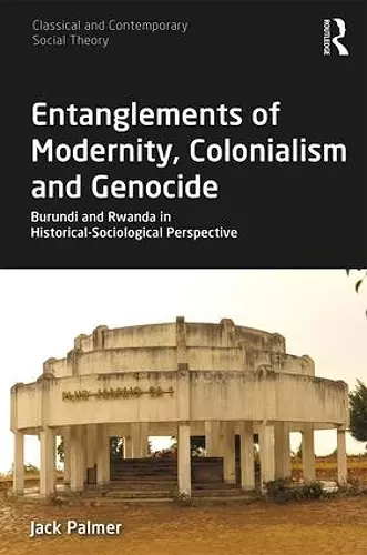 Entanglements of Modernity, Colonialism and Genocide cover