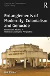 Entanglements of Modernity, Colonialism and Genocide cover