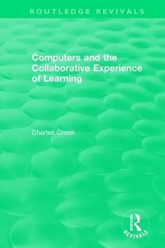 Computers and the Collaborative Experience of Learning (1994) cover