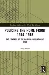 Policing the Home Front 1914-1918 cover