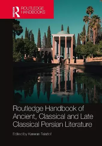 Routledge Handbook of Ancient, Classical and Late Classical Persian Literature cover