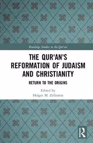 The Qur'an's Reformation of Judaism and Christianity cover