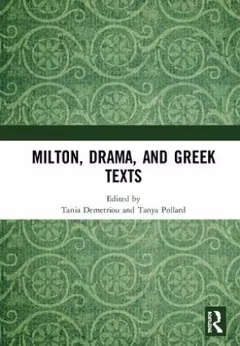 Milton, Drama, and Greek Texts cover