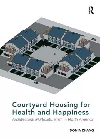 Courtyard Housing for Health and Happiness cover