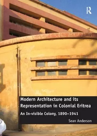 Modern Architecture and its Representation in Colonial Eritrea cover