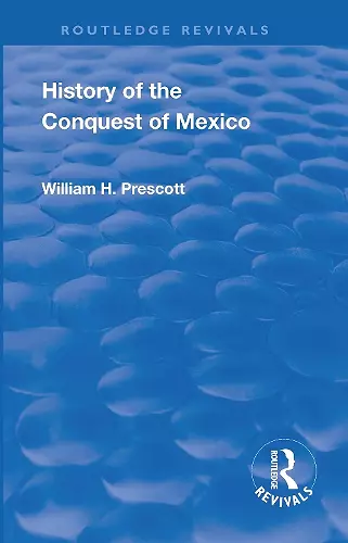 Revival: History of the Conquest of Mexico (1886) cover