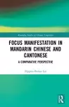 Focus Manifestation in Mandarin Chinese and Cantonese cover